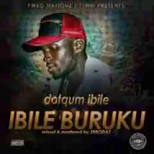 DotQum Ibile - Ibile Buruku